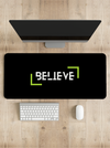 Believe Desk Mat | Desk Pad | Mouse Pad