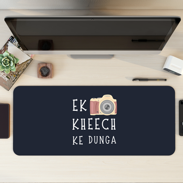 Ek kheech ke dunga Desk Mat | Desk Pad | Mouse Pad