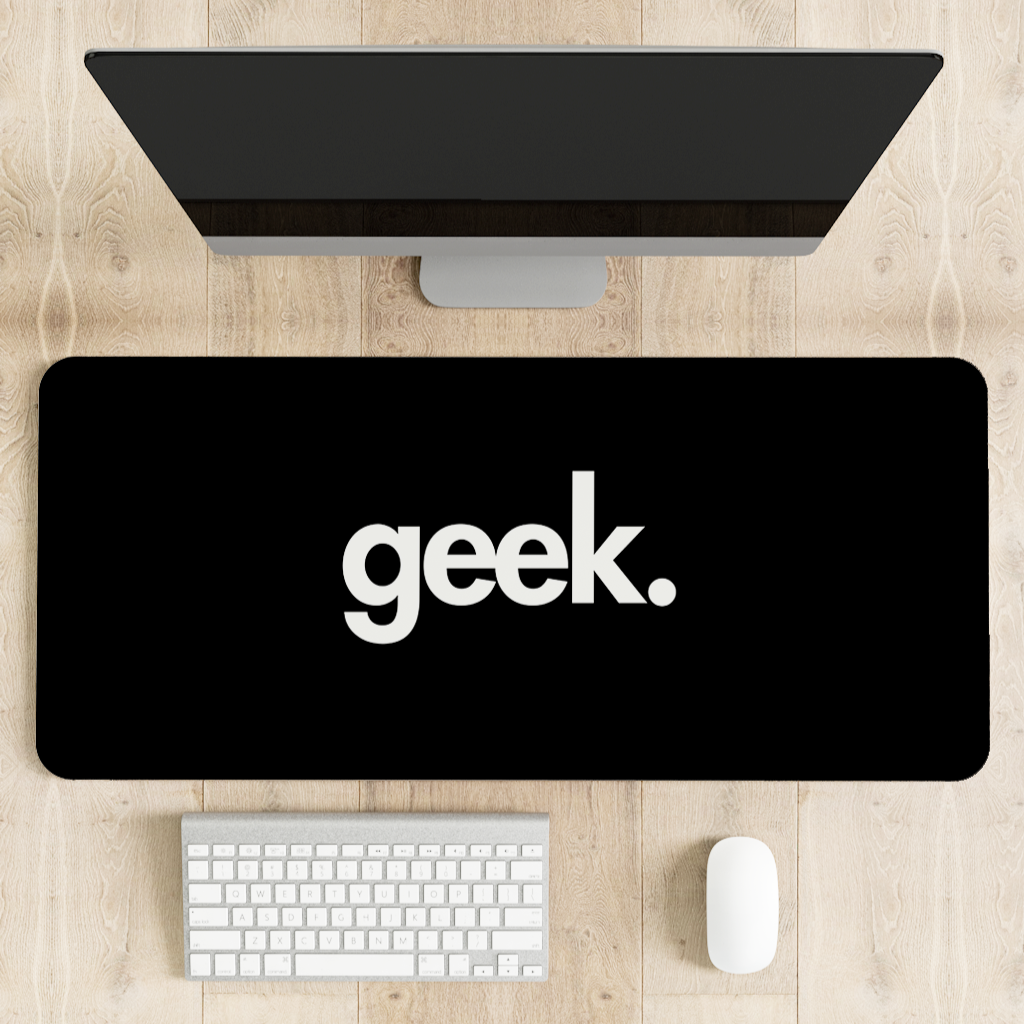 Geek Desk Mat | Desk Pad | Mouse Pad