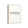 Stronger than yesterday Wall Art