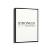 Stronger than yesterday Wall Art
