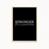 Stronger than yesterday Wall Art