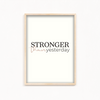 Stronger than yesterday Wall Art