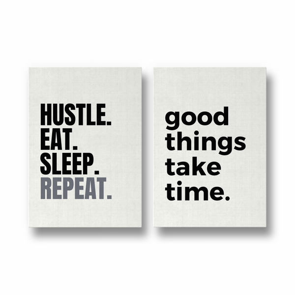 Hustle Eat Sleep Repeat & Good things take time Set of 2 Quotes Posters