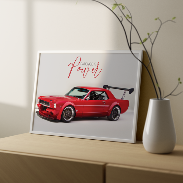 Patience is power - Ford Mustang Wall Poster