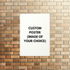 Custom Paper Poster (Image of your choice)