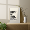 Hustle Eat Sleep Repeat Wall Art