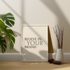 Believe in your brand Wall Art