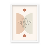 Trust the timing of your life Quote Wall Art - The Mortal Soul