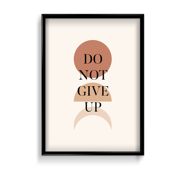 Do not give up Quote Wall Art - The Mortal Soul