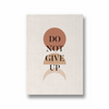 Do not give up Quote Wall Art - The Mortal Soul