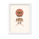 Do not give up Quote Wall Art - The Mortal Soul
