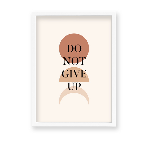 Do not give up Quote Wall Art - The Mortal Soul