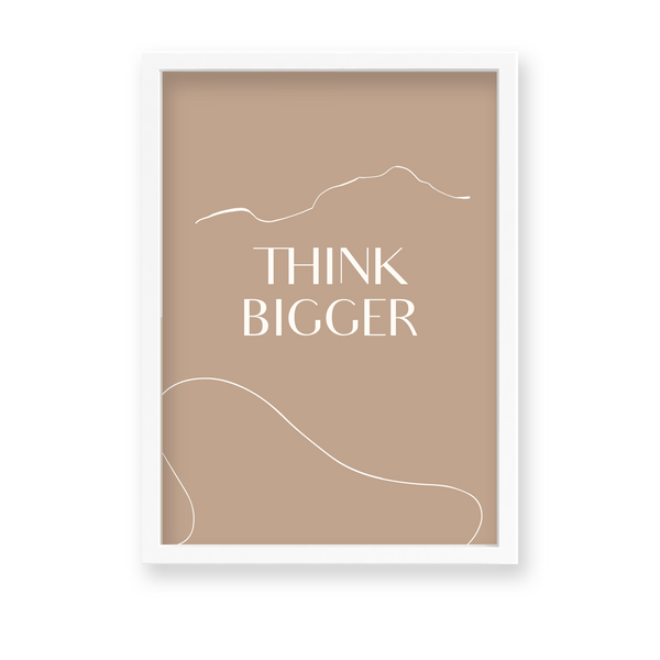 Think Bigger Quote Wall Art - The Mortal Soul