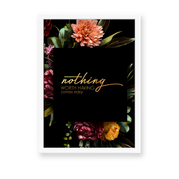 Nothing worth having comes easy Wall Art - The Mortal Soul