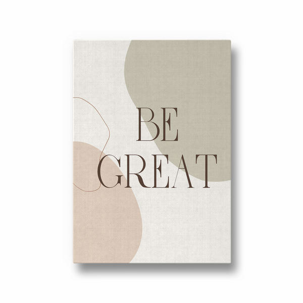 Be Great Quote Wall Art - The Mortal Soul
