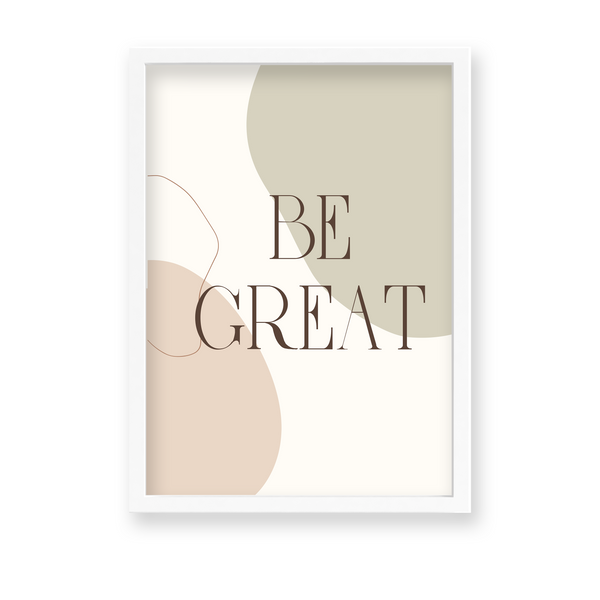 Be Great Quote Wall Art - The Mortal Soul
