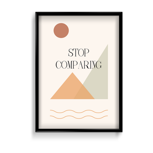 Stop Comparing Quote Wall Art - The Mortal Soul