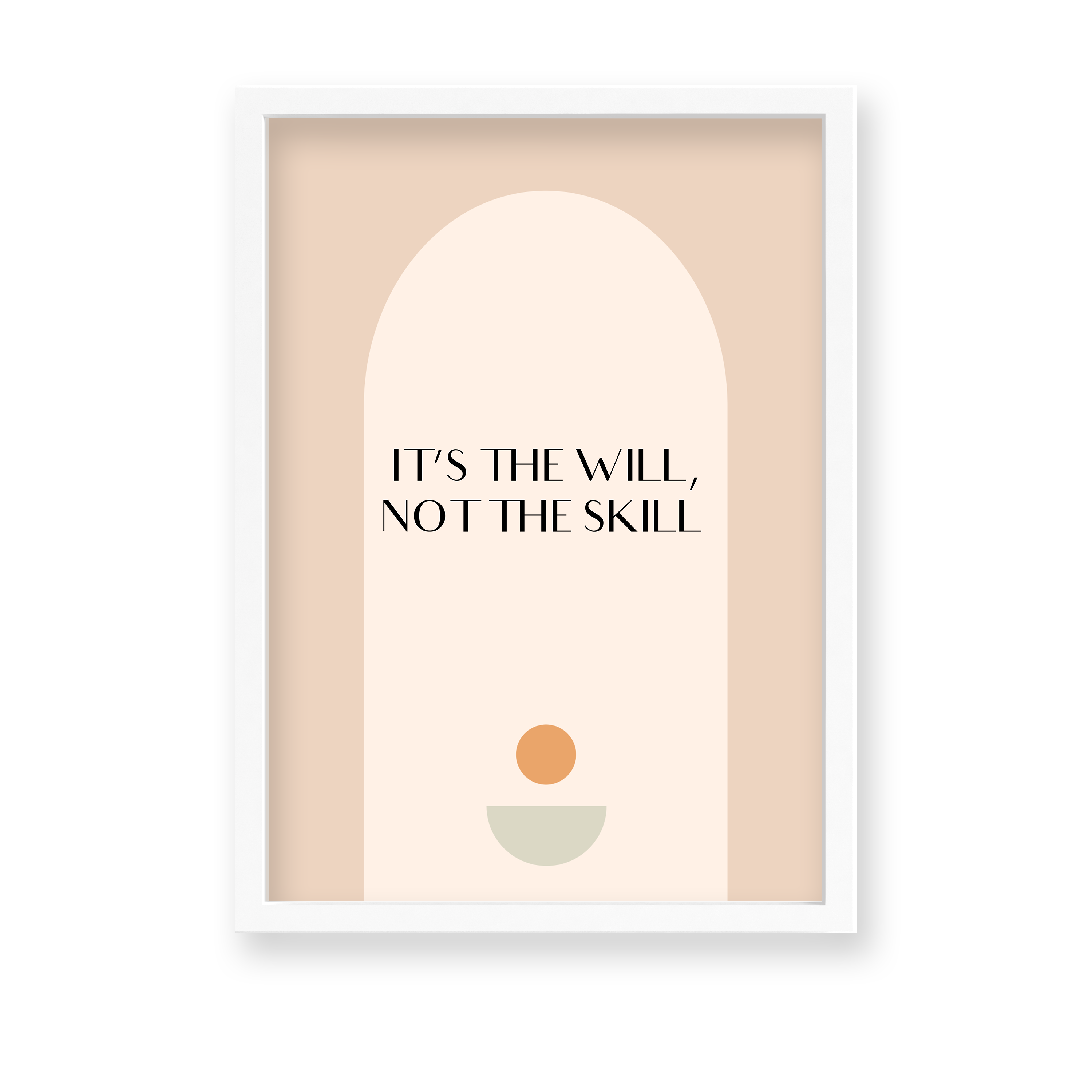 It's the will, not the skill Quote Wall Art - The Mortal Soul
