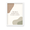 The best marketing is education Quote Wall Art - The Mortal Soul