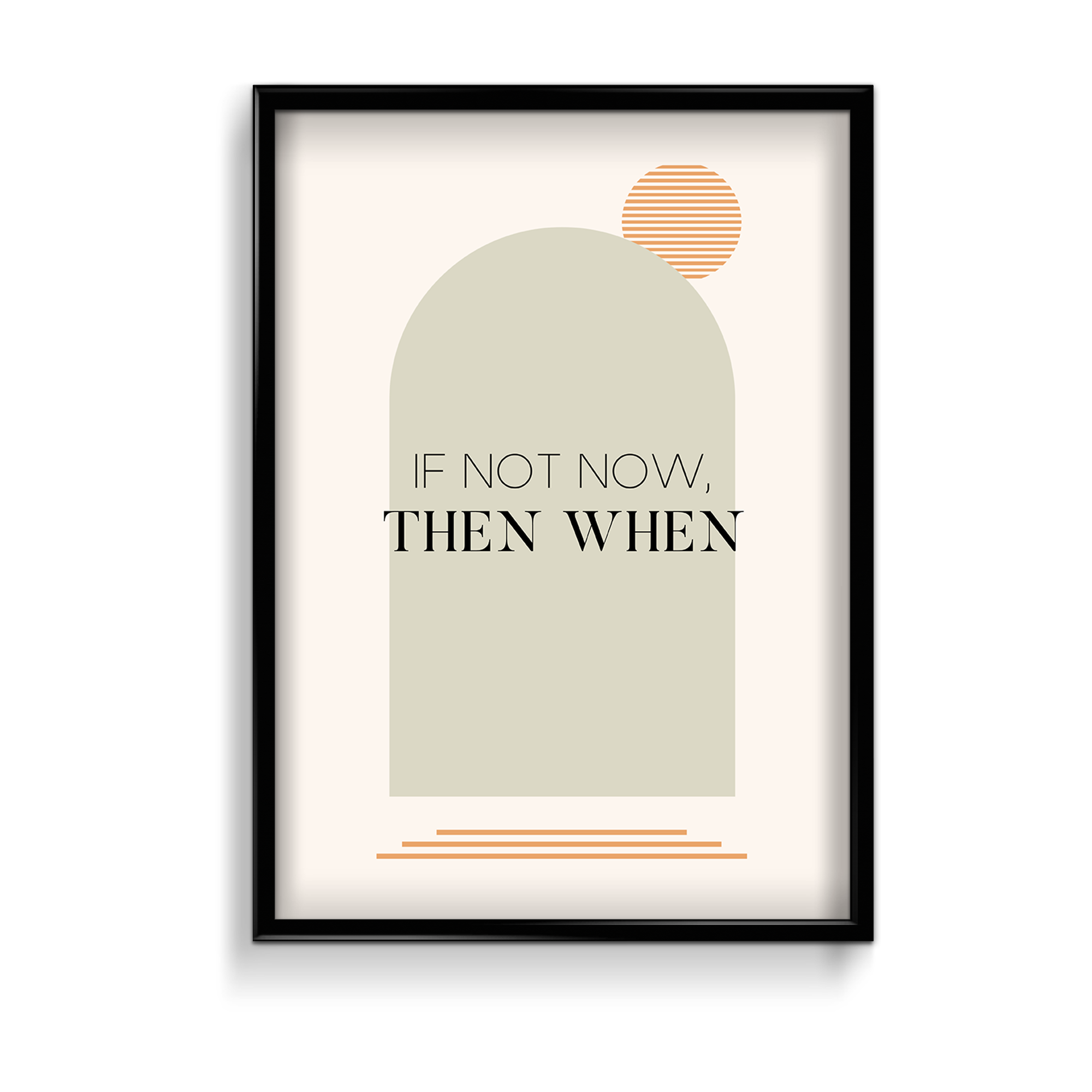 If not now then when Quote Wall Art - The Mortal Soul