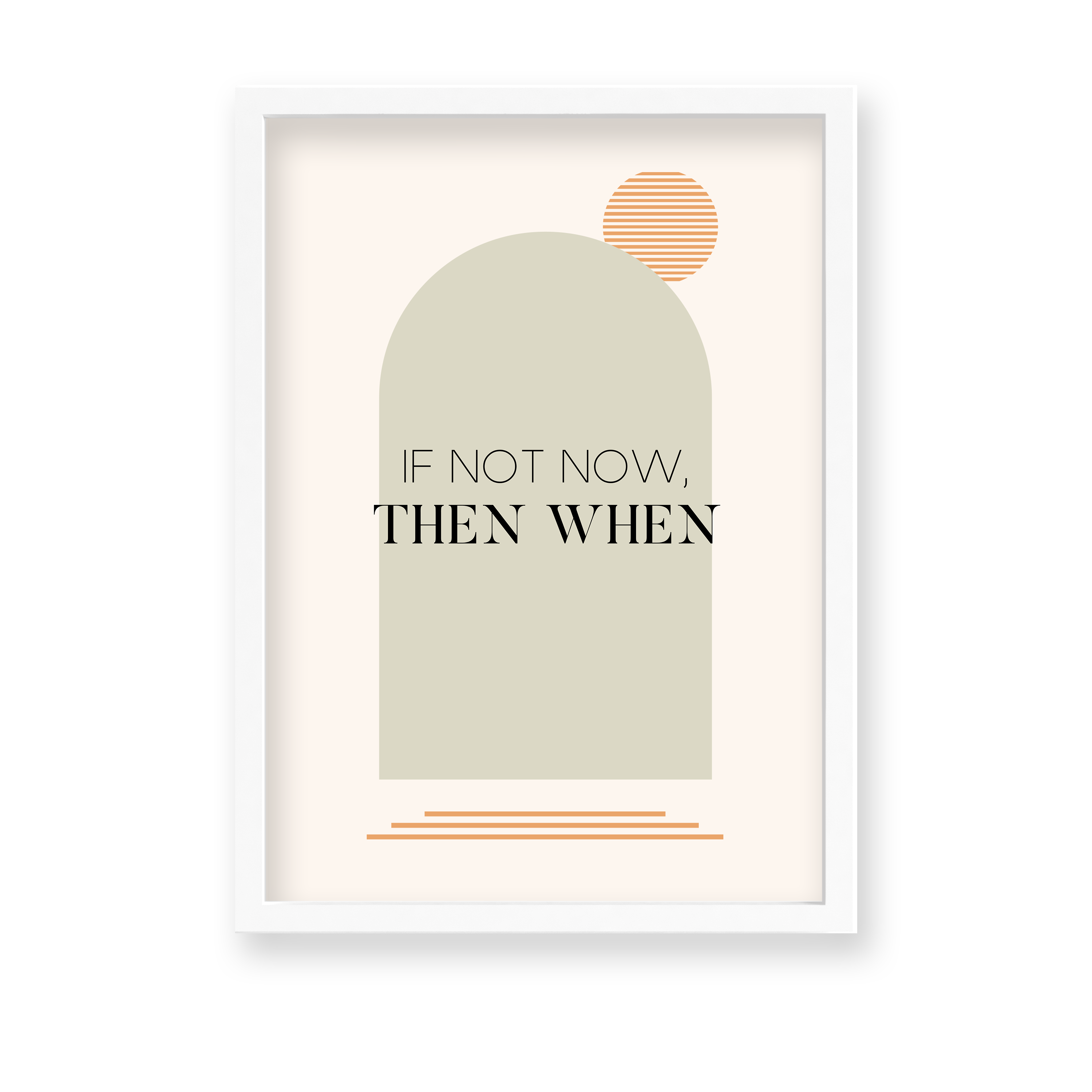 If not now then when Quote Wall Art - The Mortal Soul
