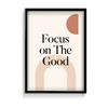 Focus on the good Quote Wall Art - The Mortal Soul