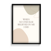 When no one else believed in me, I did Quote Wall Art - The Mortal Soul