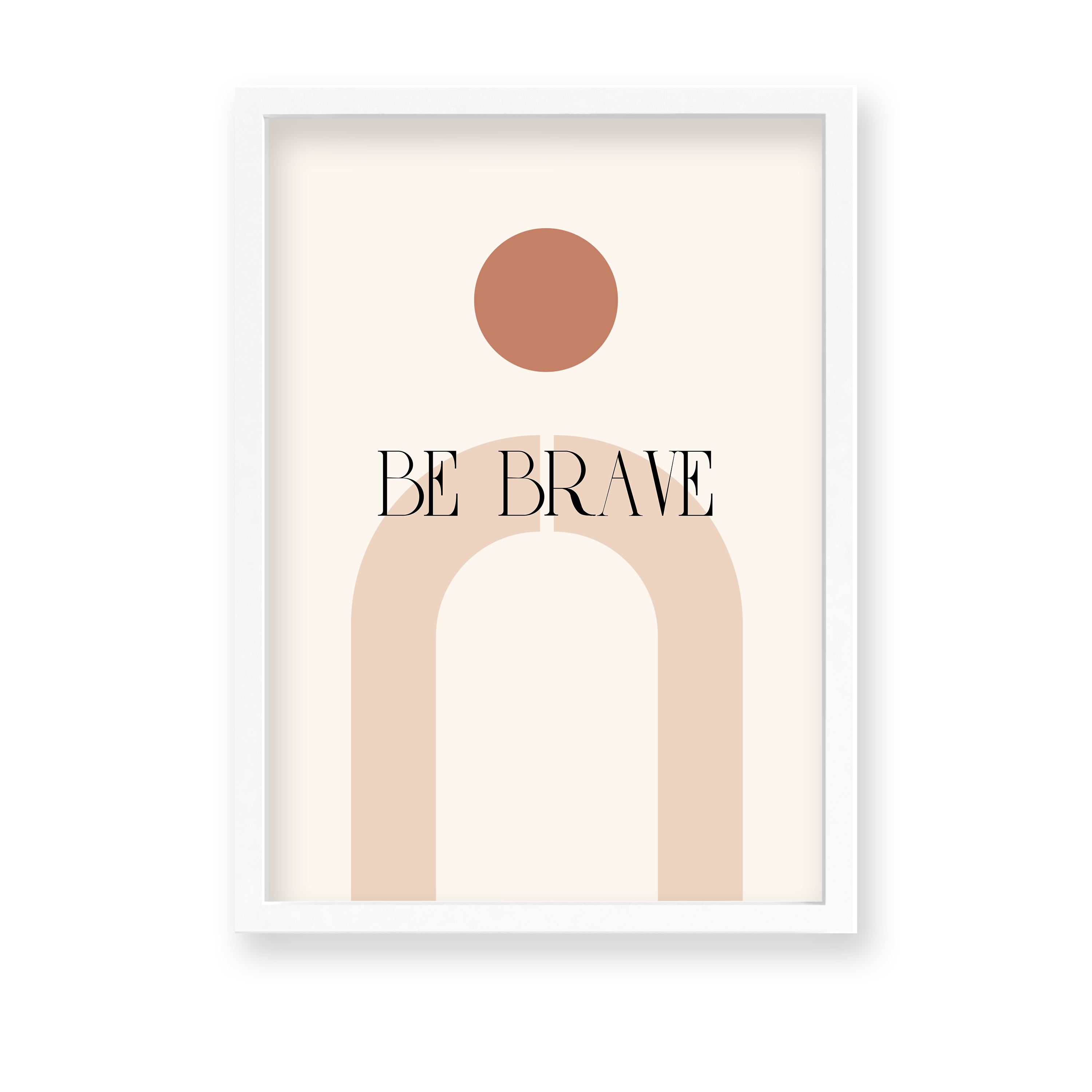 Be brave Quote Wall Art - The Mortal Soul