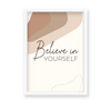 Believe in yourself Quote Wall Art - The Mortal Soul
