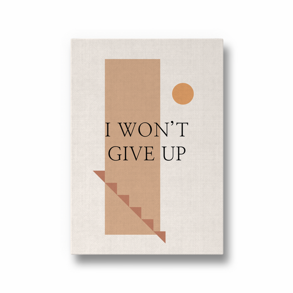 I won't give up Quote Wall Art - The Mortal Soul