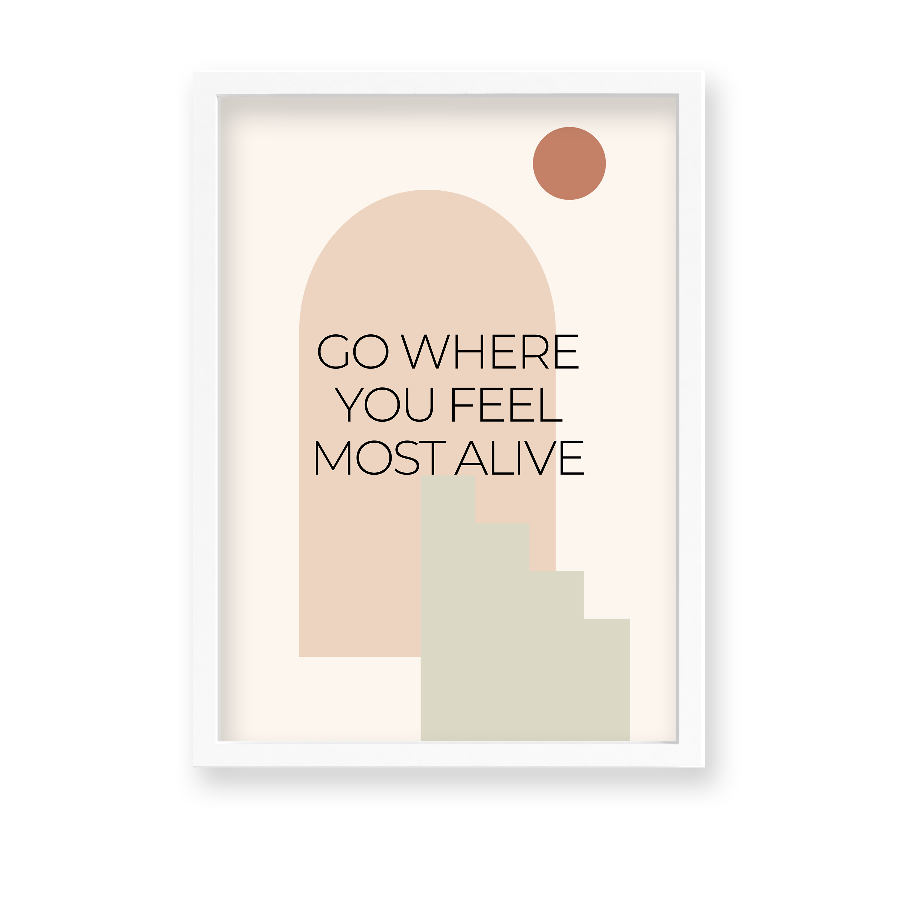 Go where you feel most alive Quote Wall Art - The Mortal Soul