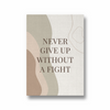 Never give up without a fight Quote Wall Art - The Mortal Soul