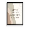 Never give up without a fight Quote Wall Art - The Mortal Soul