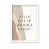 Never give up without a fight Quote Wall Art - The Mortal Soul