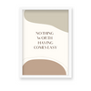 Nothing worth having come easy Quote Wall Art - The Mortal Soul
