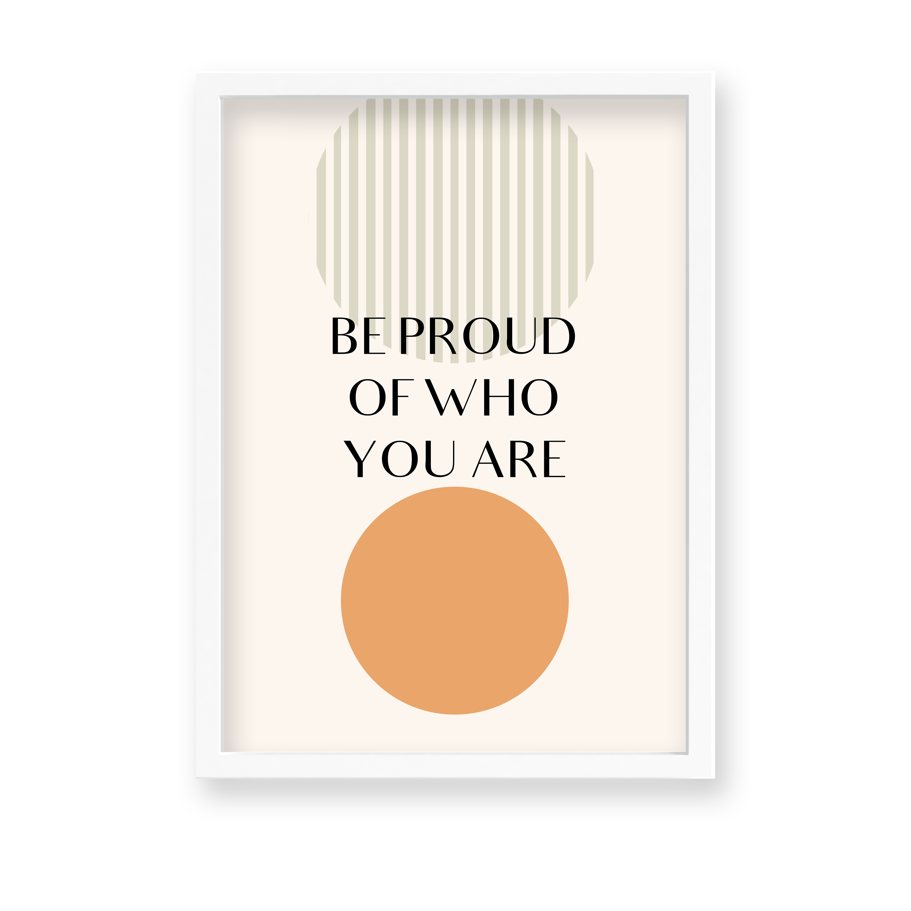 Be proud of who you are Quote Wall Art - The Mortal Soul