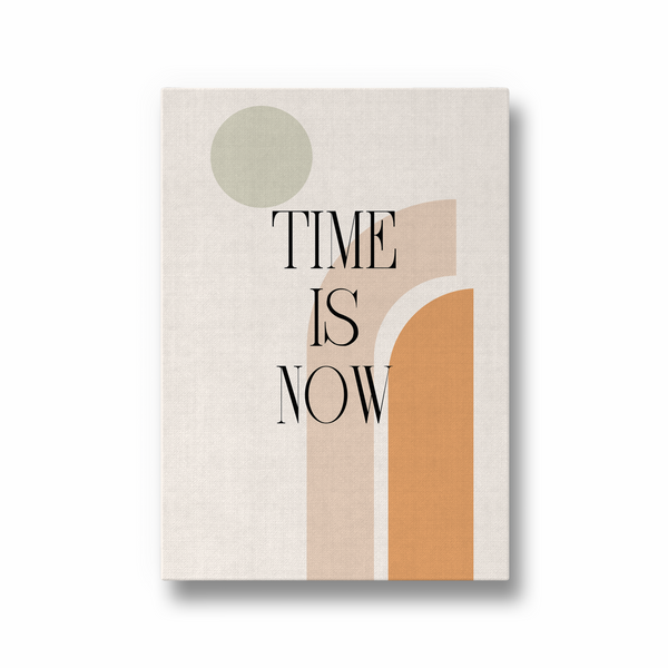 Time is now Quote Wall Art - The Mortal Soul