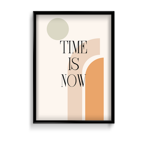 Time is now Quote Wall Art - The Mortal Soul