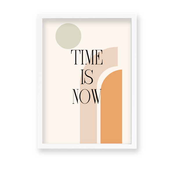 Time is now Quote Wall Art - The Mortal Soul