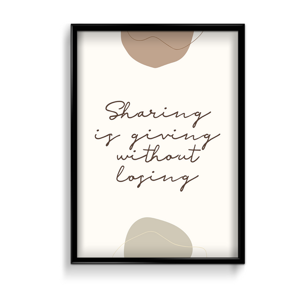 Sharing is giving without losing Quote Wall Art - The Mortal Soul