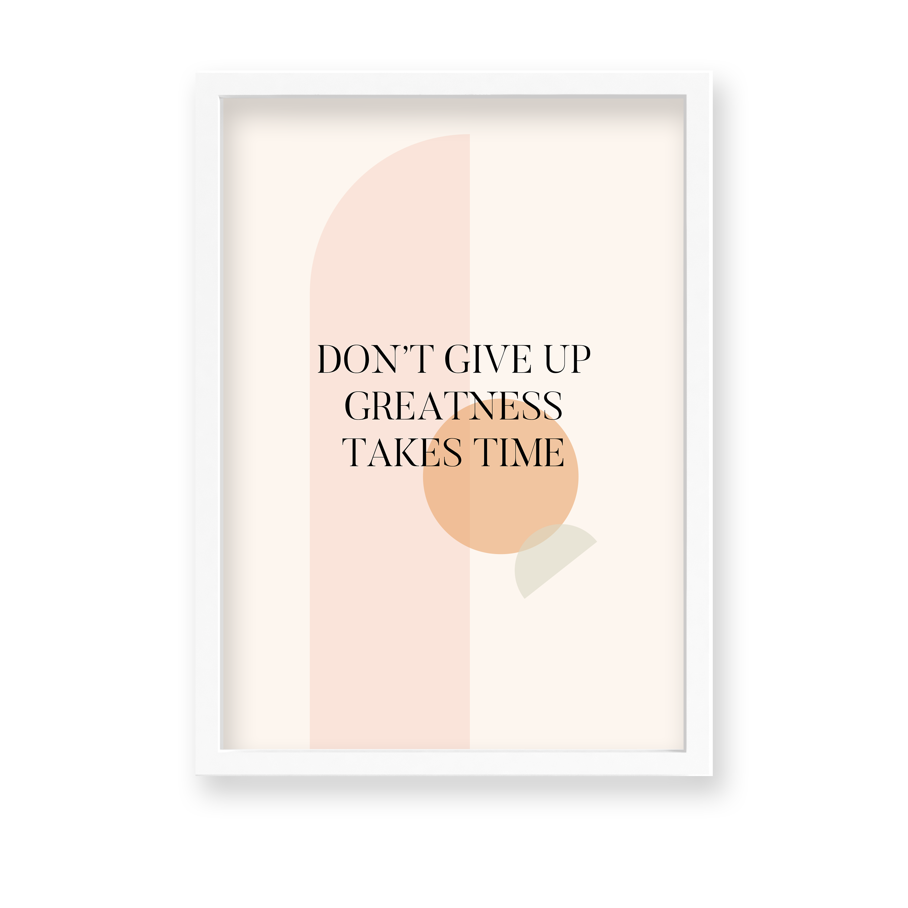 Don't give up greatness takes time Quote Wall Art - The Mortal Soul