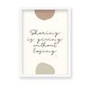 Sharing is giving without losing Quote Wall Art - The Mortal Soul