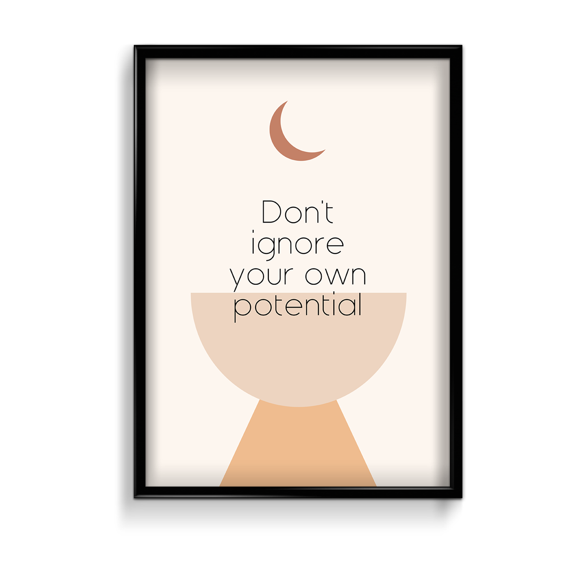 Don't ignore your potential Quote Wall Art - The Mortal Soul