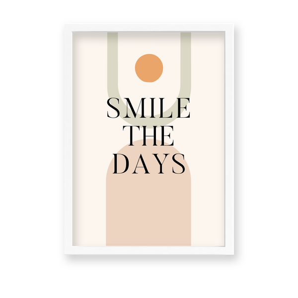 Smile the days Quote Wall Art - The Mortal Soul