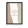 If you want to be successful be consistent Quote Wall Art - The Mortal Soul