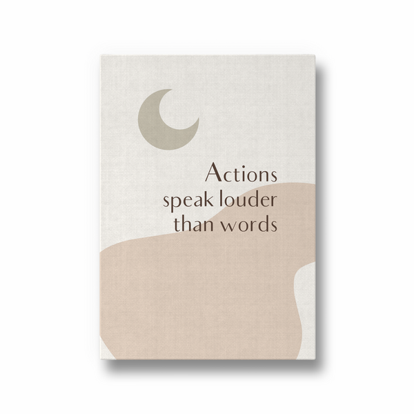 Actions speak louder than words Quote Wall Art - The Mortal Soul