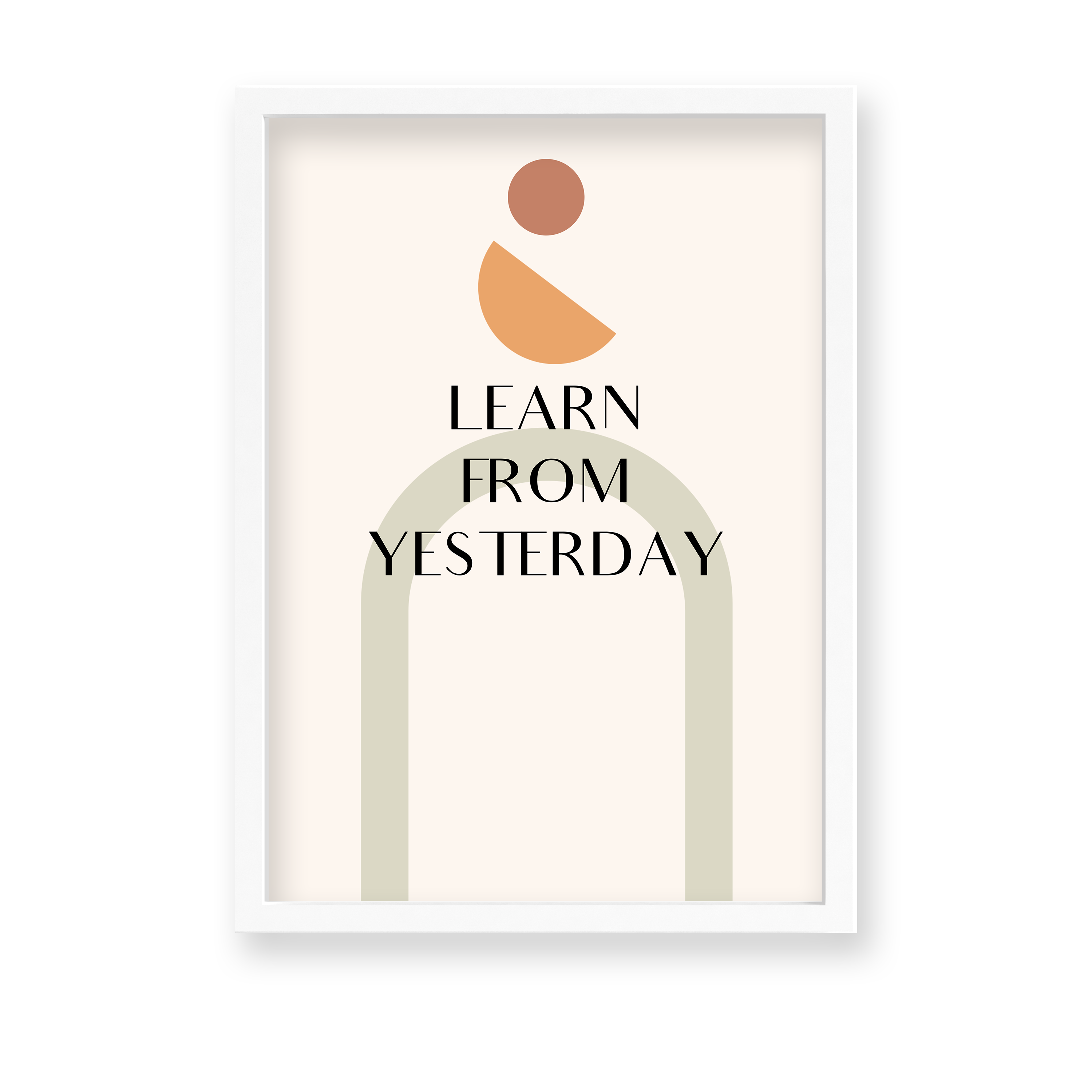 Learn from yesterday Quote Wall Art - The Mortal Soul