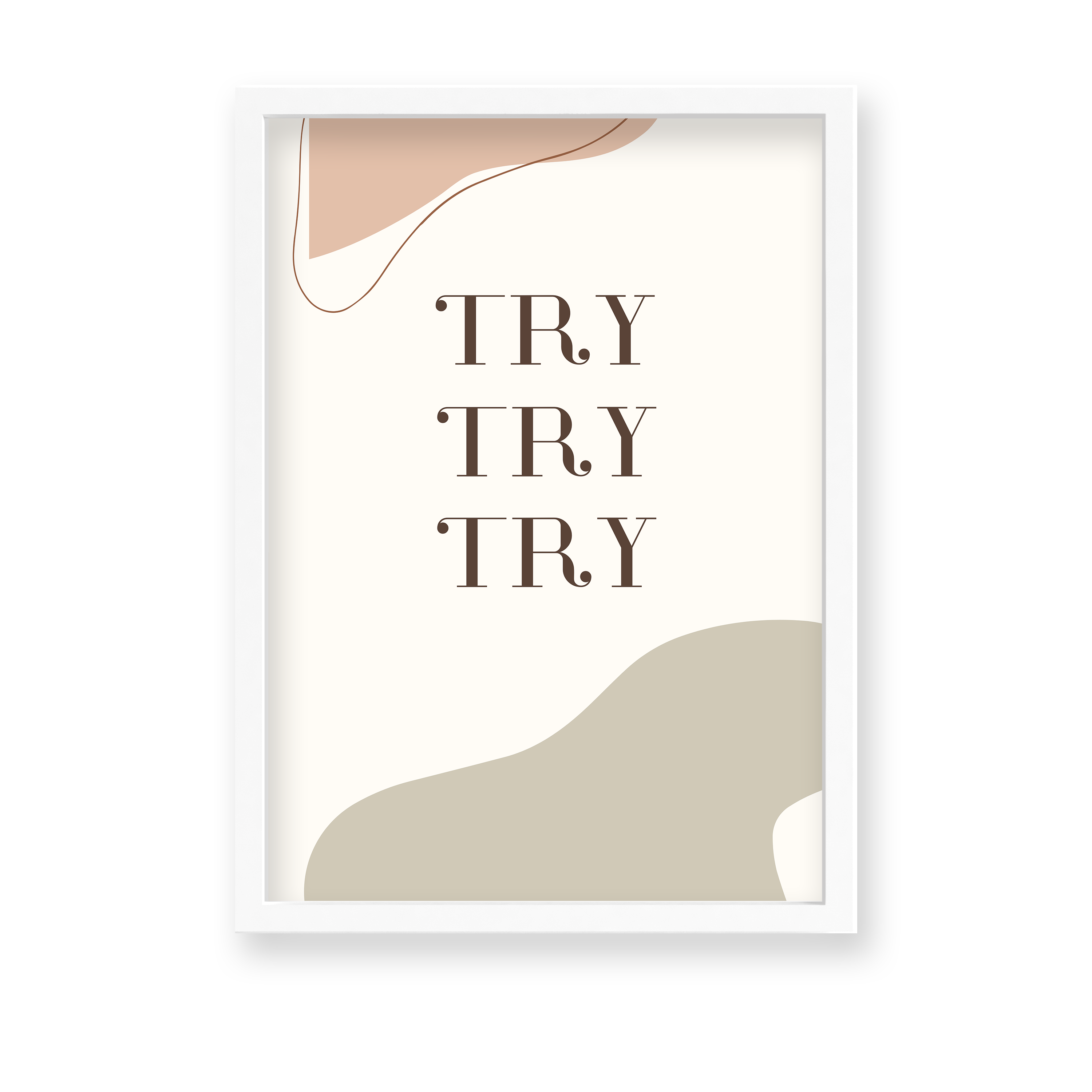Try try try Quote Wall Art - The Mortal Soul