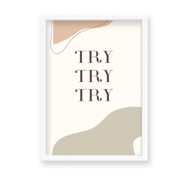 Try try try Quote Wall Art - The Mortal Soul